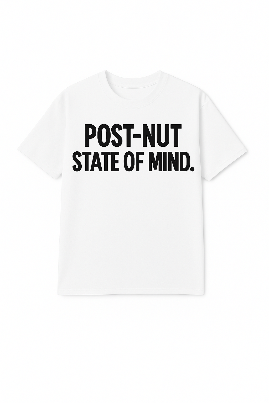 Post-Nut State of Mind Tee