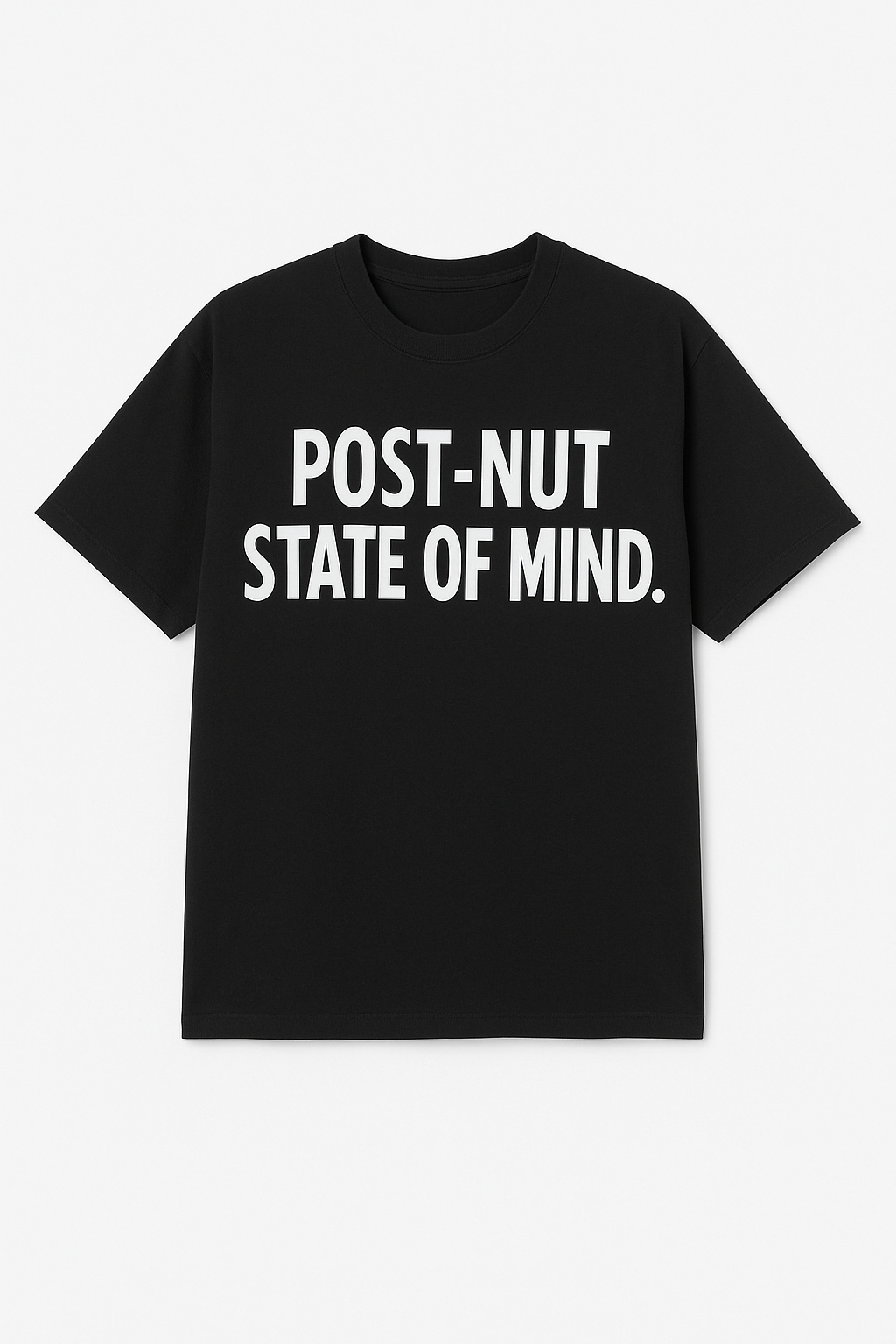 Post-Nut State of Mind Tee
