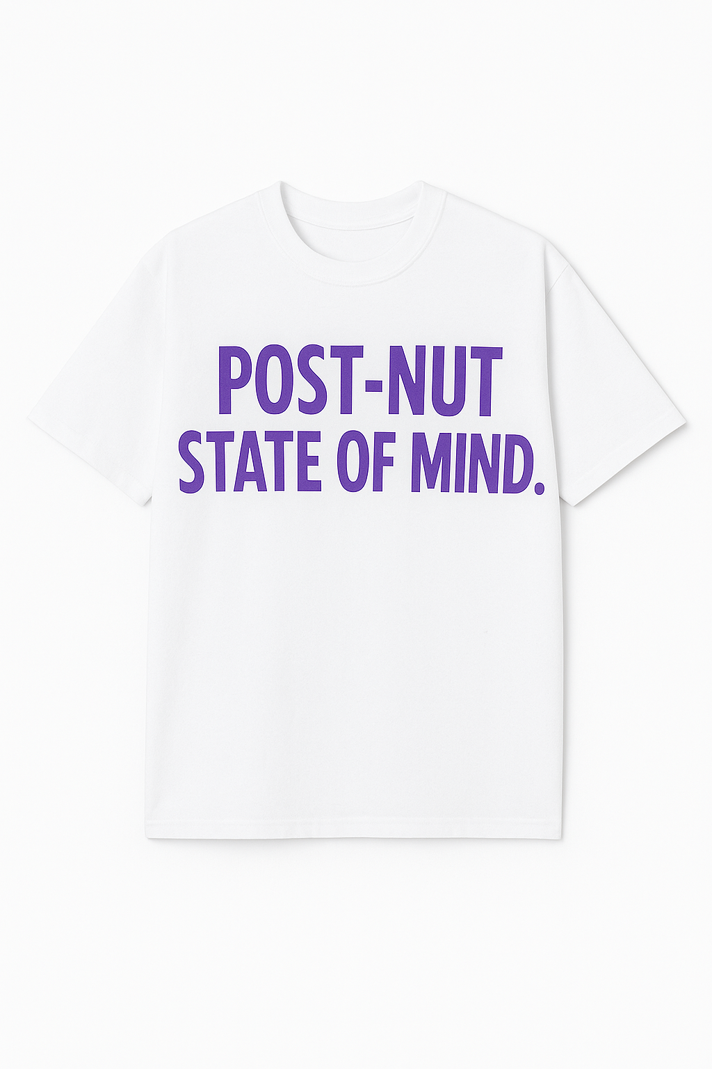 Post-Nut State of Mind Tee