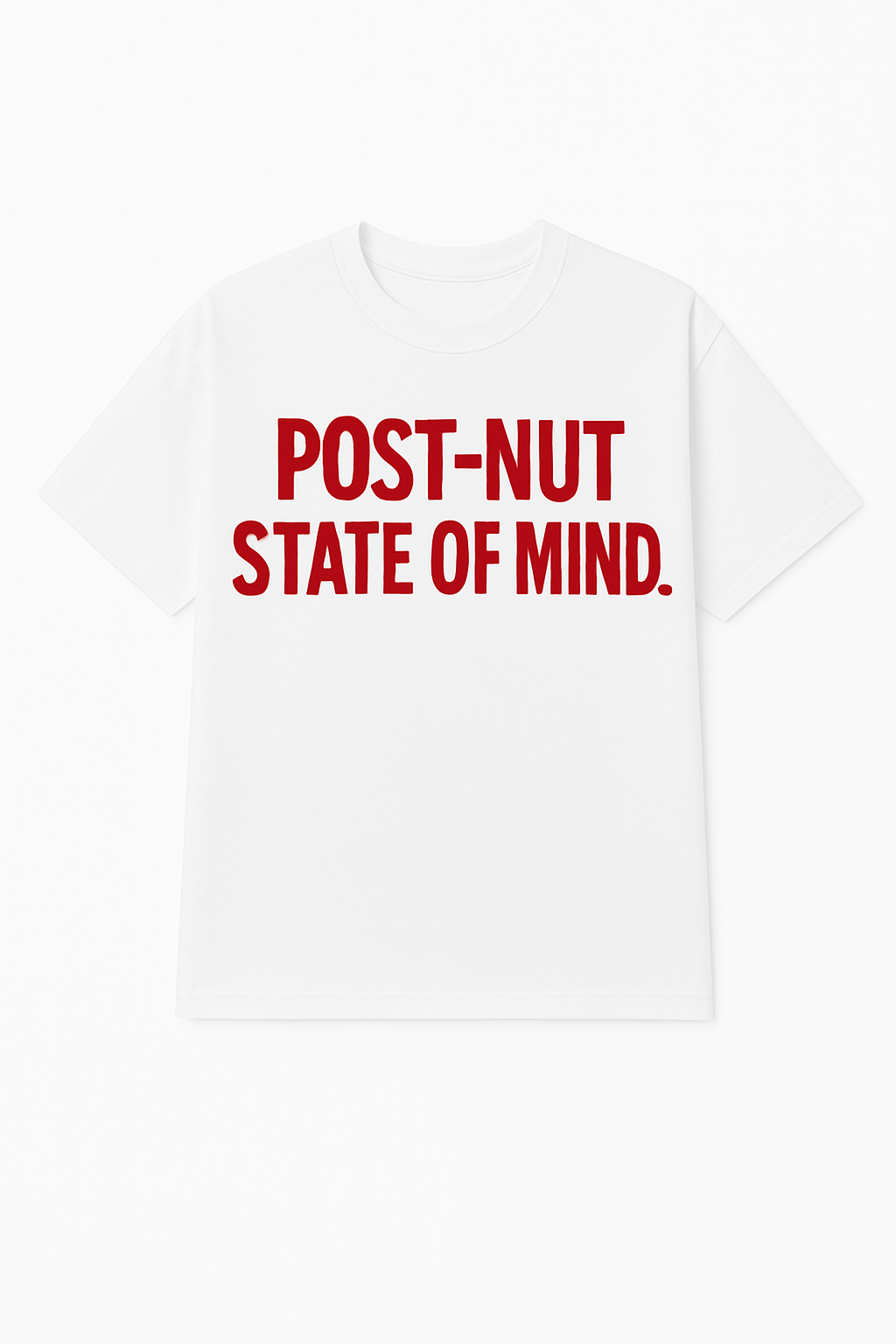 Post-Nut State of Mind Tee